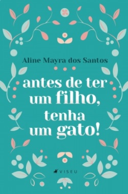 Antes de ter um filho, tenha um gato